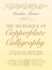 The Technique of Copperplate Calligraphy: a Manual and Model Book of the Pointed Pen Method (Lettering, Calligraphy, Typography)