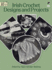 Irish Crochet Designs and Projects (Dover Needlework Series)