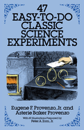 47 Easy-to-Do Classic Science Experiments