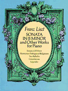 Sonata in B Minor and Other Works for Piano