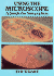 Using the Microscope: a Guide for Naturalists
