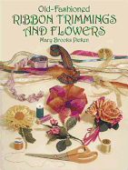 Old-Fashioned Ribbon Trimmings and Flowers