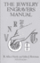 The Jewelry Engravers Manual