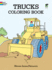 Trucks Coloring Book (Dover Planes Trains Automobiles Coloring)