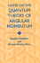 Notes on the Quantum Theory of Angular Momentum (Dover Books on Physics)