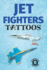Jet Fighters Tattoos Format: Paperback