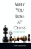 Why You Lose at Chess Format: Paperback
