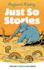 Just So Stories (Dover Children's Evergreen Classics)