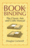 Bookbinding: the Classic Arts and Crafts Manual (Dover Crafts: Book Binding & Printing)