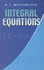 Integral Equations (Longman Mathematical Texts)