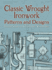 Classic Wrought Ironwork Patterns and Designs Format: Paperback