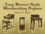 Easy Mission-Style Woodworking Projects (Dover Woodworking)
