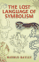 Lost Language of Symbolism Volume 2 (Vol II)