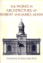 Works in Architecture of Robert and James Adam By Oresko, Robert