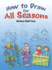 How to Draw for All Seasons Format: Paperback