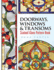Doorways, Windows & Transoms Stained Glass Pattern Book (Dover Stained Glass Instruction)