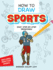 How to Draw Sports: Step-By-Step Drawings! (Dover How to Draw)