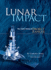 Lunar Impact: the Nasa History of Project Ranger (Dover Books on Astronomy)