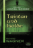 Wagner: Tristan Und Isolde