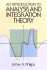 An Introduction to Analysis and Integration Theory