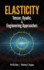 Elasticity: Tensor, Dyadic, and Engineering Approaches