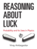 Reasoning About Luck: Probability and Its Uses in Physics (Dover Books on Physics)