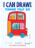 I Can Draw! Things That Go: Easy Step-By-Step Drawings Format: Pb-Trade Paperback
