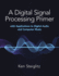 A Digital Signal Processing Primer: With Applications to Digital Audio and Computer Music (Dover Books on Electrical Engineering)