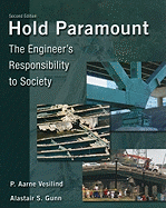 Hold Paramount: the Engineer's Responsibility to Society