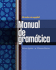 Manual De Gramatica: Version En Espanol