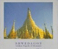 Shwedagon: Golden Pagoda of Myanmur