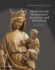 The Wyvern Collection: Medieval and Renaissance Sculpture and Metalwork
