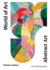 Abstract Art: Second Edition (World of Art)