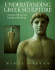 Understanding Greek Sculpture: Ancient Meanings, Modern Readings