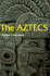 The Aztecs (Ancient Peoples & Places)