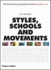 Styles, Schools and Movements: the Essential Encyclopaedic Guide to Modern Art
