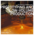 Prototyping and Low-Volume Production (the Manufacturing Guides)