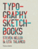 Typography Sketchbooks (Paperback) /Anglais