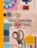 Patchwork & Quilting: a Maker's Guide Format: Paperback