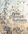 New Nordic Gardens Format: Hardcover