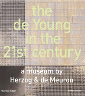 The De Young in the 21st Century: a Museum By Herzog & De Meuron