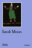 Sarah Moon Format: Paperback