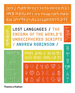 Lost Languages: the Enigma of the World's Undeciphered Scripts