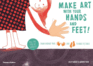 Make Art With Your Hands and Feet! : Draw Around Your Hands and Feet to Create Pictures