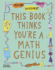 This Book Thinks Youre a Maths Genius: Imagine � Experiment � Create