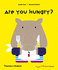 Are You Hungry? : a Flip Flap Pop Up Book