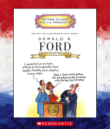 Gerald R. Ford (Getting to Know the U.S. Presidents)