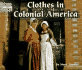Clothes in Colonial America (Welcome Books: Colonial America)