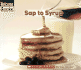 Sap to Syrup (Welcome Books, How Things Are Made)