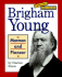 Brigham Young: Mormon and Pioneer (Community Builders)